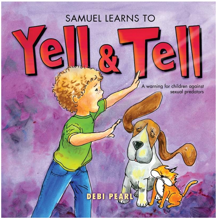 Samuel Learns to Yell and Tell by Debi Pearl