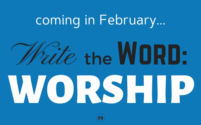 write the word worship homeschool homeschooling bible scripture glorify 