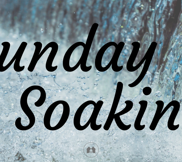 Sunday Soaking devotional encouragement Scripture