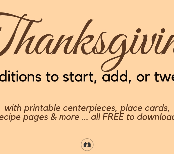 Thanksgiving traditions free printable place cards centerpiece recipe cards homeschool homeschooling