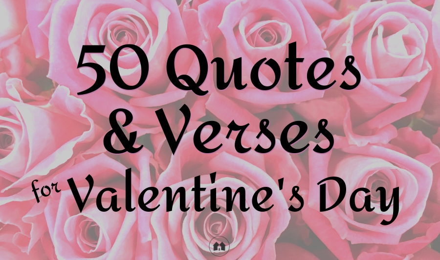 Valentine's Day love literary quotes Bible verses