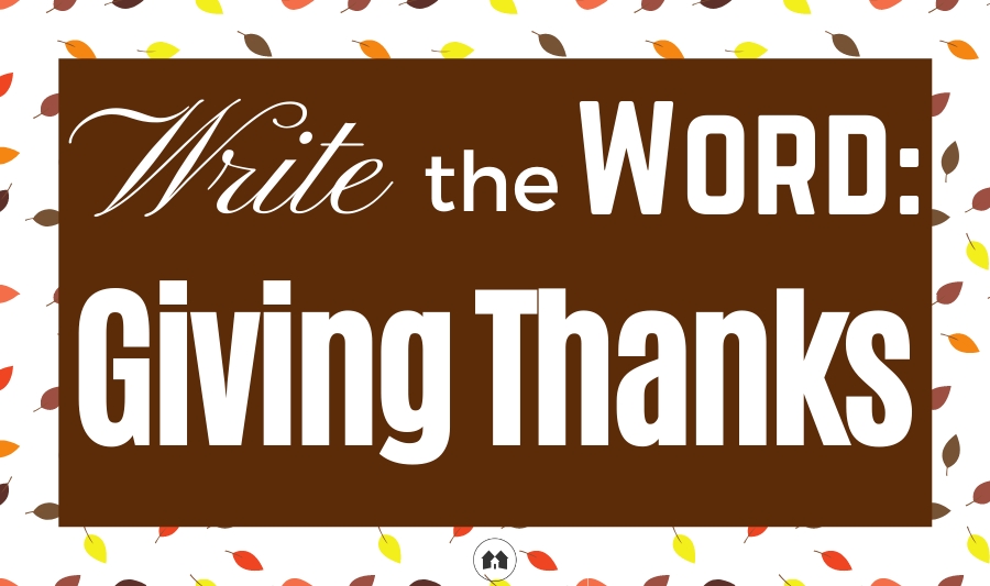 giving thanks Thanksgiving scripture Bible journaling homeschool homeschooling