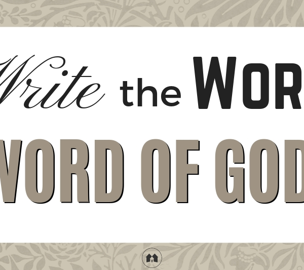write the WORD of God journaling Bible scripture