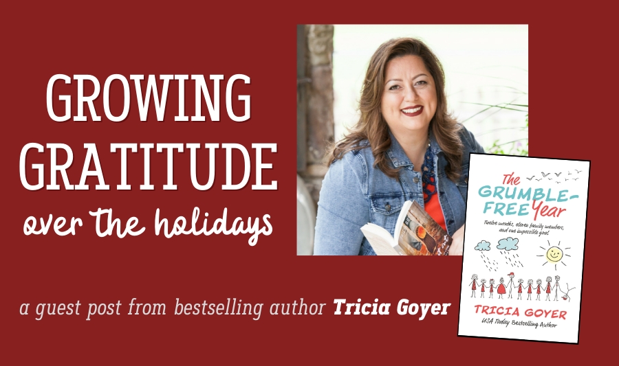 gratitude Tricia Goyer guest Grumble Free Year author book